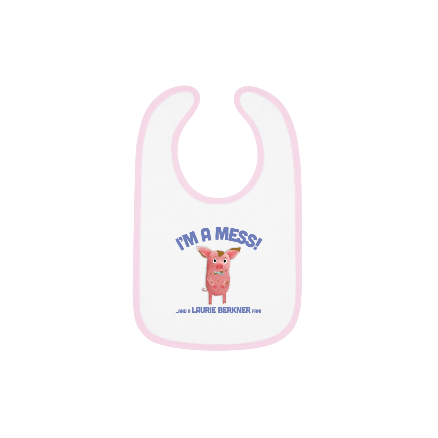 I'm a Mess! Bib