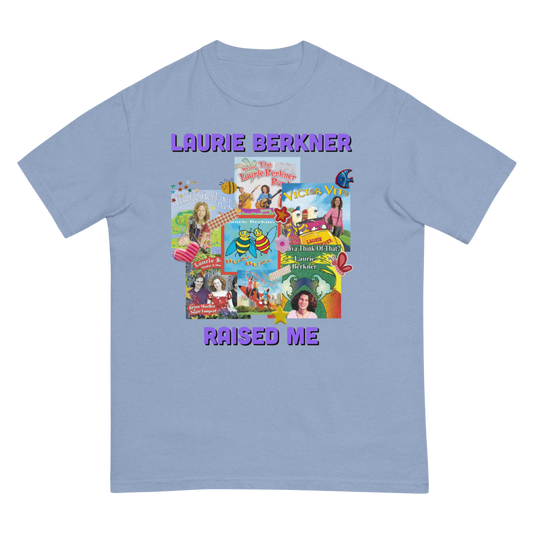 Laurie Berkner Raised Me Tee