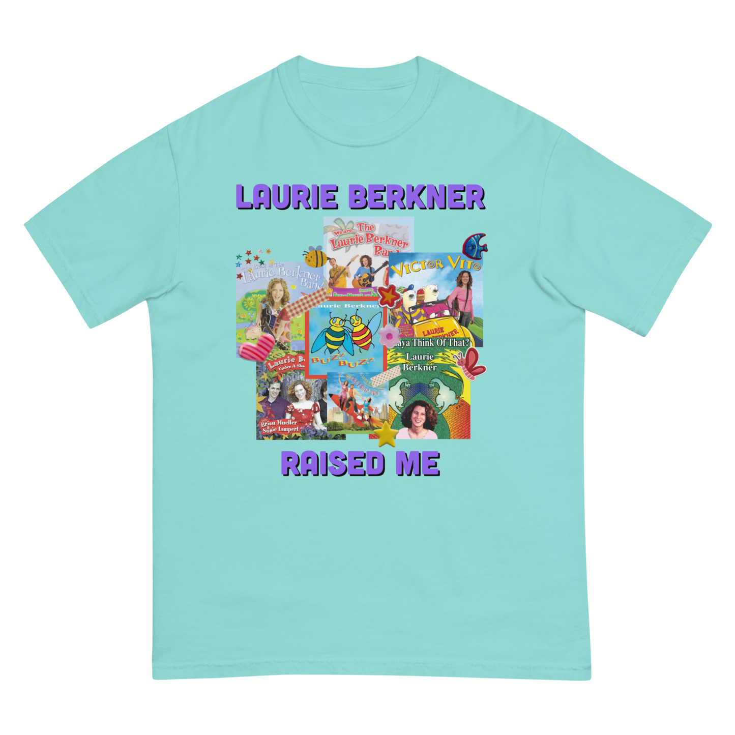 Laurie Berkner Raised Me Tee
