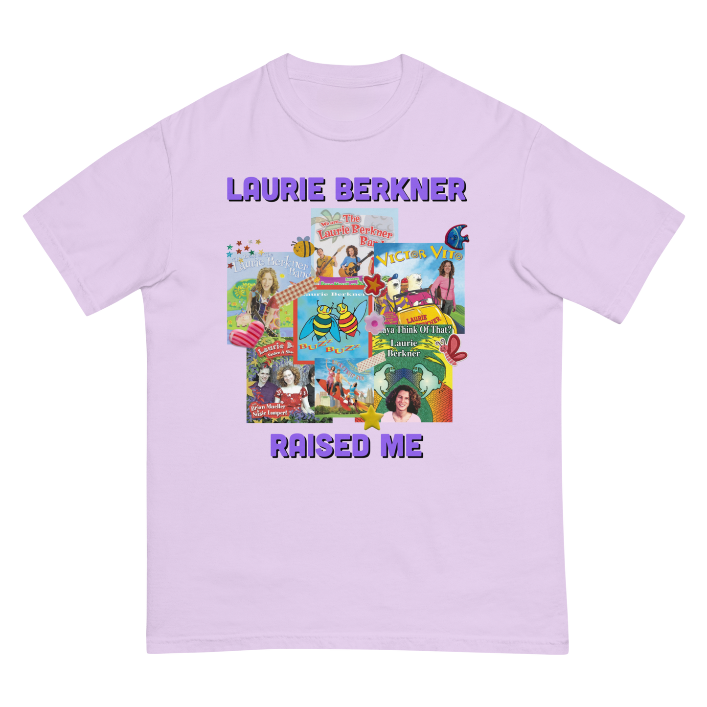 Laurie Berkner Raised Me Tee