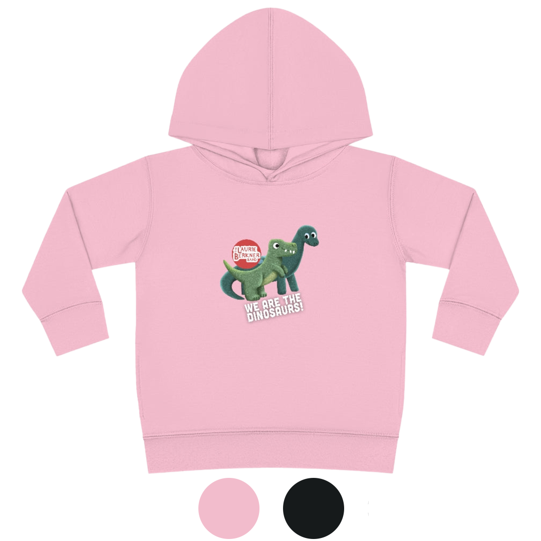 We Are the Dinosaurs! Toddler Hoodie