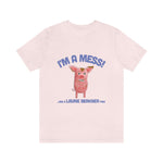 Load image into Gallery viewer, I&#39;m A Mess! Adult T-Shirt
